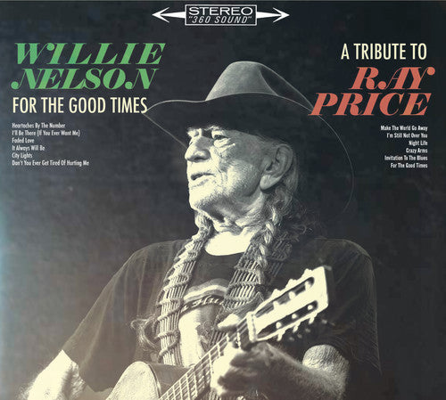 Willie Nelson: For The Good Times: A Tribute To Ray Price - COMPACT DISCS