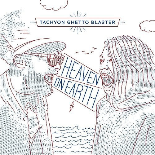Tachyon Ghetto Blaster: Heaven On Earth - COMPACT DISCS
