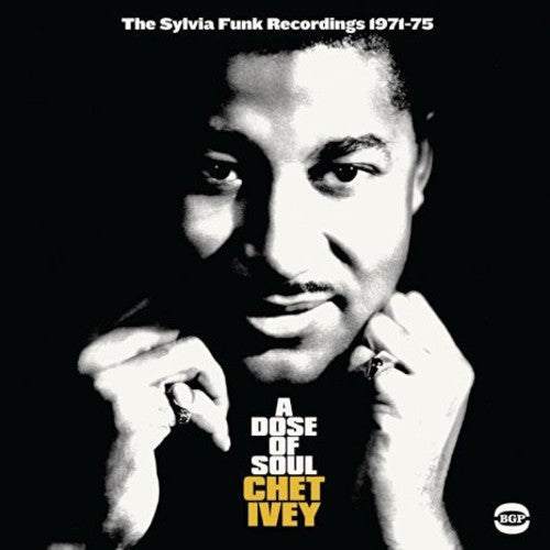 Chet Ivey: Dose Of Soul: Sylvia Funk Recordings 1971-1975 - COMPACT DISCS