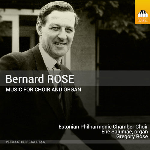 Karolina Kriis: Bernard Rose: Music For Choir & Organ - COMPACT DISCS