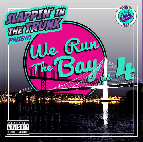 Slappin' in the Trunk: We Run The Bay Vol. 4 - COMPACT DISCS