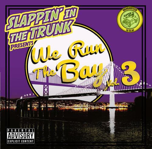 Slappin' in the Trunk: We Run The Bay Vol. 3 - COMPACT DISCS