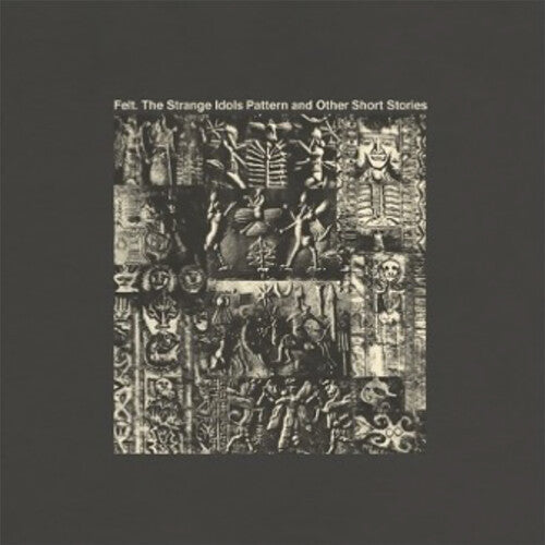 Felt: Strange Idols Pattern & Other Short Stories - VINYL LP