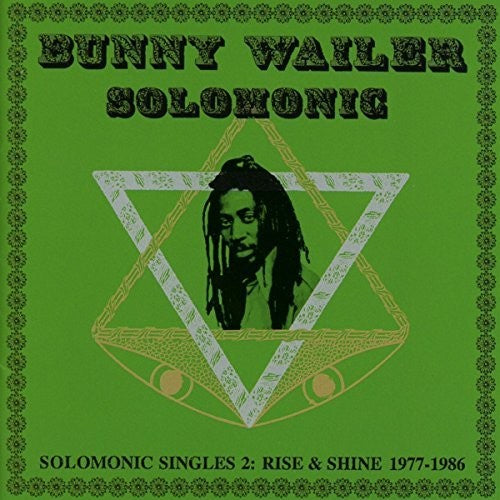 Bunny Wailer: Solomonic Singles 2: Rise And Shine 1977-1986 - COMPACT DISCS