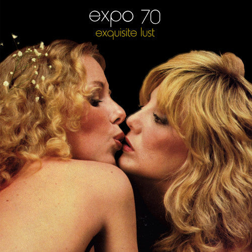 Expo 70: Exquisite Lust (10th Anniversary) - VINYL LP