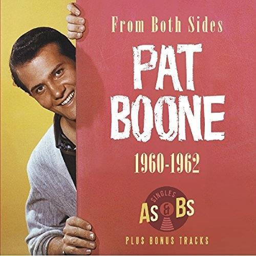 Pat Boone: From Both Sides 1960-1962: Singles As & Bs Plus Bonus Tracks - COMPACT DISCS