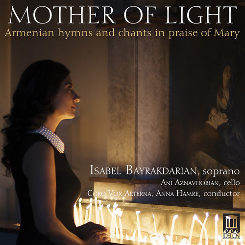 Isabel Bayrakdarian: MOTHER OF LIGHT - COMPACT DISCS