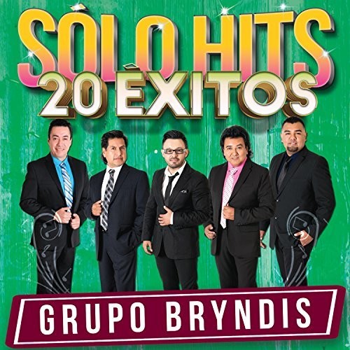 Grupo Bryndis: Solo Hits 20 Exitos - COMPACT DISCS