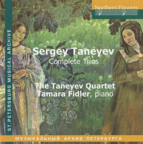 Fidler / Taneyev Quartet: Sergey Taneyev: Complete Trios - COMPACT DISCS