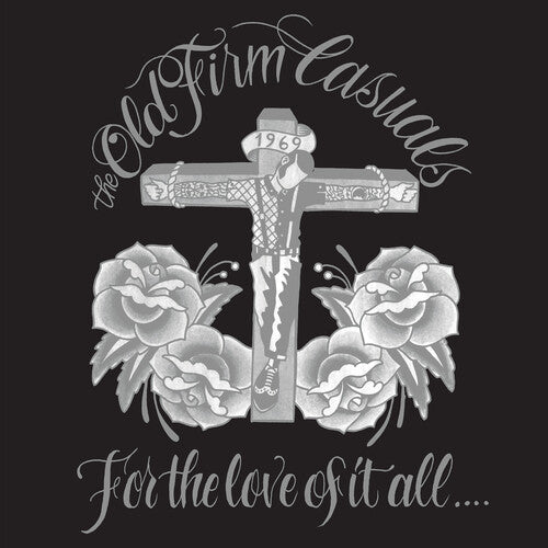 Old Firm Casuals: For The Love Of It All - VINYL LP