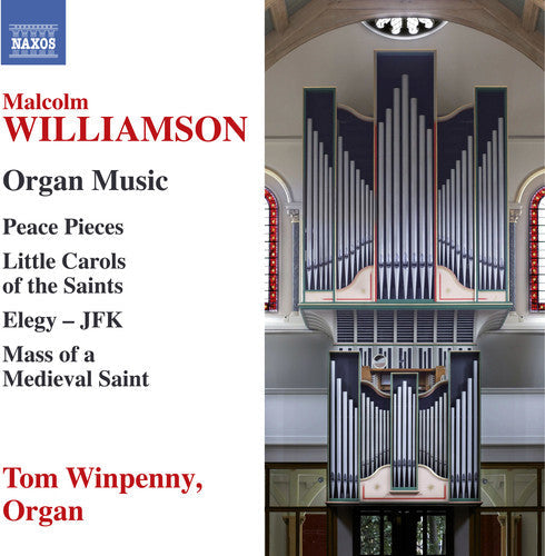 Williamson / Winpenny: Malcolm Williamson: Organ Music - COMPACT DISCS