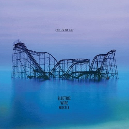 Electric Wire Hustle: The 11th Sky - VINYL LP