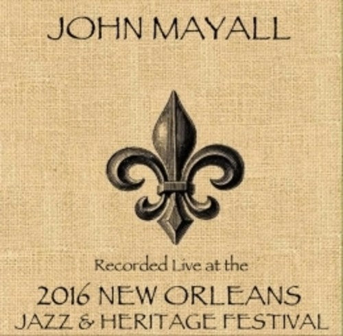 John Mayall: John Mayall Live At JazzFest 2016 - COMPACT DISCS