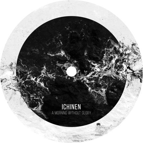Ichinen: Morning Without Glory - 12-INCH SINGLE