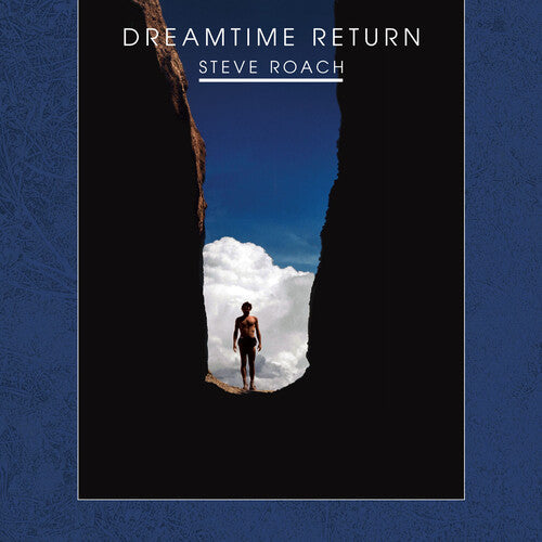 Steve Roach: Dreamtime Return (30th Anniversary High Definition Remastered Edition) - COMPACT DISCS