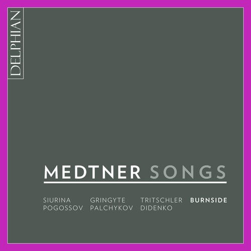 Medtner / Burnside: Songs - COMPACT DISCS