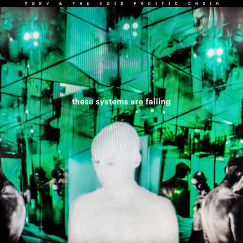 Moby & Void Pacific Choir: These Systems Are Failing - VINYL LP