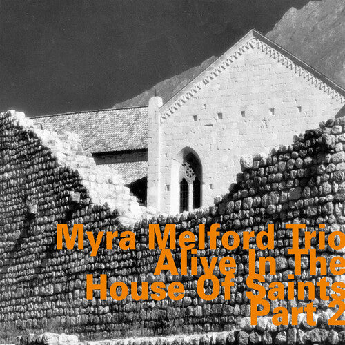 Myra Melford: Alive In The House Of Saints Part 2 - COMPACT DISCS