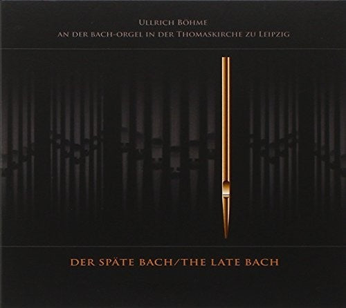 Bach, J.S. / Ullrich Bohme: Late Bach - COMPACT DISCS