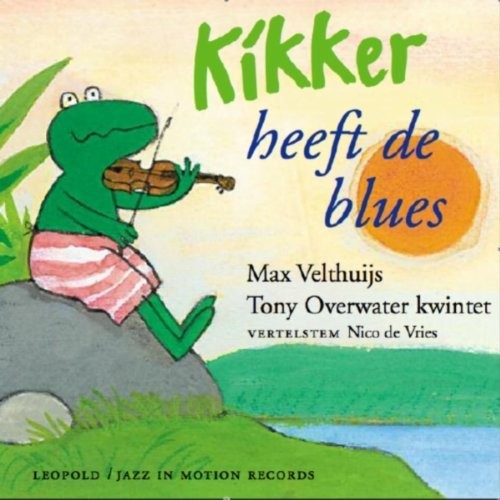 Overwater / De Vries / Van Roon / Various: Kikker heeft de blues - COMPACT DISCS