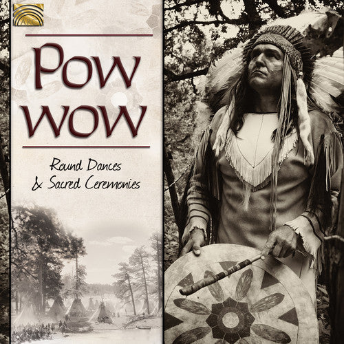 Various Artists: Pow Wow: Round Dances & Sacred Ceremonies / Var - COMPACT DISCS