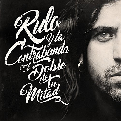Rulo y la Contrabanda: El Doble De Tu Mitad - VINYL LP
