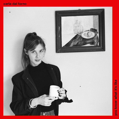 Carla Dal Forno: You Know What It's Like - COMPACT DISCS