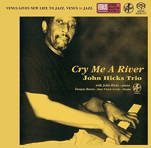 John Hicks: Cry Me A River - SUPER-AUDIO CD