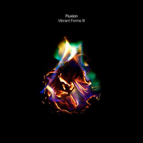 Fluxion: Vibrant Forms Iii (part 4) - 12-INCH SINGLE