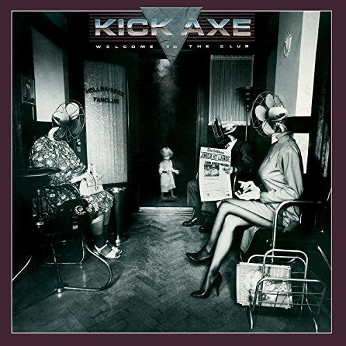 Kick Axe: Welcome To The Club - COMPACT DISCS