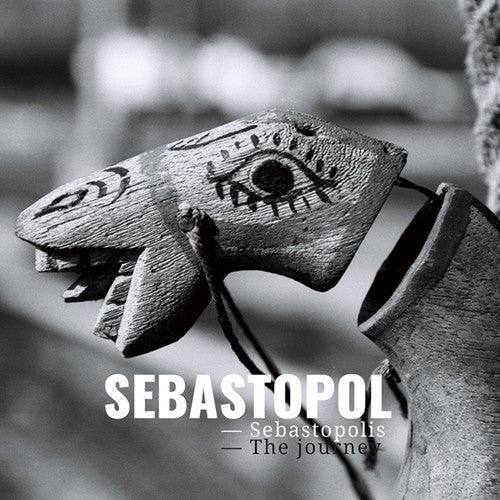 Sebastopol: Sebastopolis The Journey - VINYL LP
