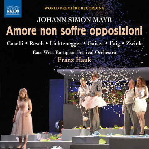 Mayr / Caselli / Gaiser / Zwink: Johann Simon Mayr: Amore non soffre opposizioni - COMPACT DISCS