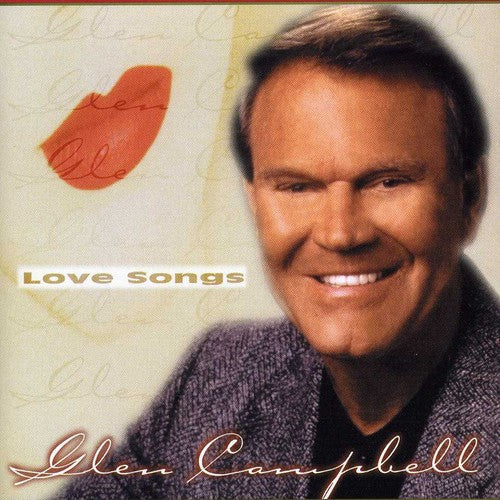 Glen Campbell: Love Songs - COMPACT DISCS