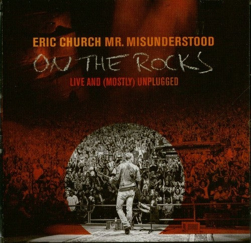 Eric Church: Mr Misunderstood On The Rocks Live And Mostly Unplugged - COMPACT DISCS