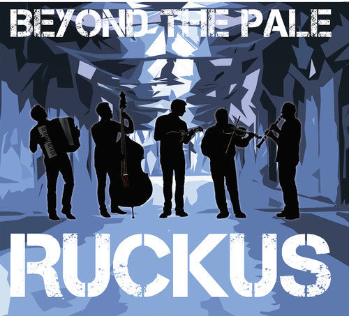 Beyond the Pale: Ruckus - COMPACT DISCS