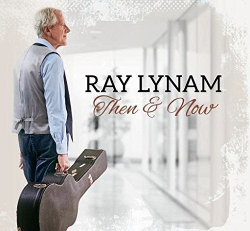 Ray Lynam: Then & Now - COMPACT DISCS