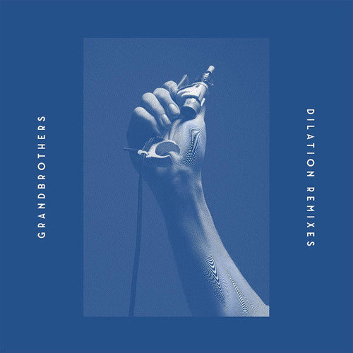 Grandbrothers: Dilation Remixes - 12-INCH SINGLE