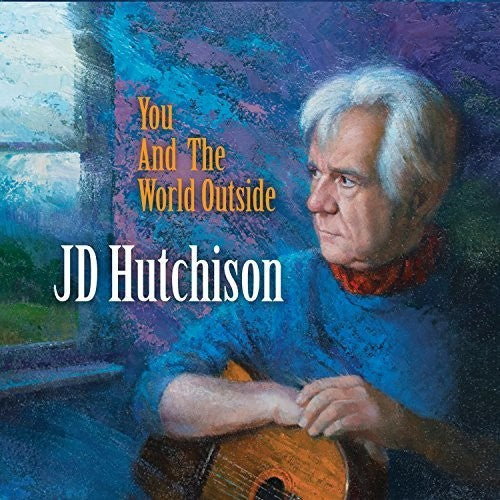 Jd Hutchison: You And The World Outside - COMPACT DISCS