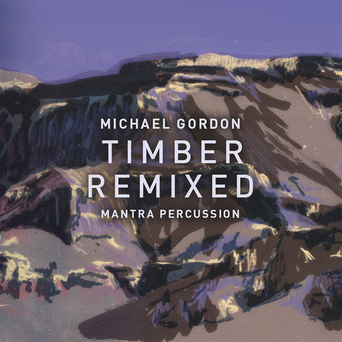 Gordon / Mantra Percussion / Squarepusher: Michael Gordon: Timber Remixed - COMPACT DISCS
