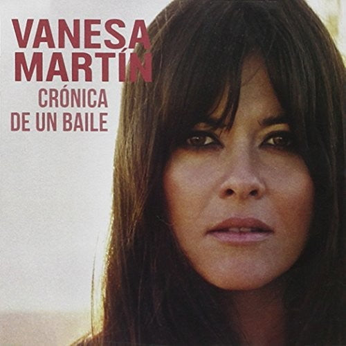 Vanesa Martin: Cronica De Un Baile - COMPACT DISCS