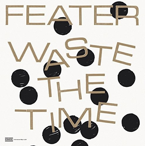 Feater: Waste The Time - VINYL LP