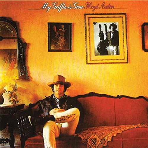 Hoyt Axton: My Griffin Is Gone - COMPACT DISCS
