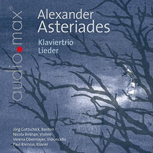 Asteriades, Alexander / Gottschick, Jorg / Birkhan: Alexander Asteriades: Klaviertrio Lieder - COMPACT DISCS