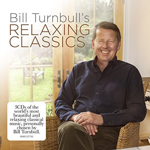 Various Artists: Bill Turnbull's Relaxing Classics / Various - COMPACT DISCS