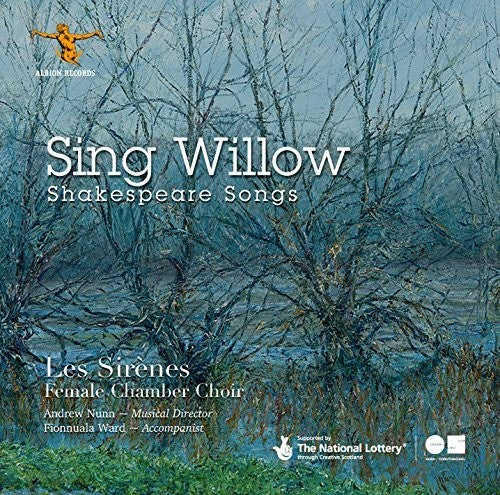 Bullard / Chilcott / Chydenius / Sirenes: Sing Willow: Shakespeare Songs - COMPACT DISCS