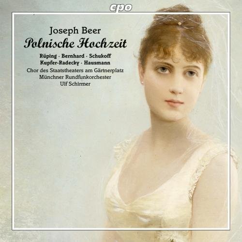 Beer / Ruping / Schirmer: Joseph Beer: Polnische Hochzeit - COMPACT DISCS