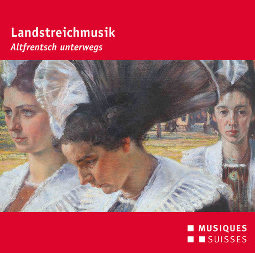 Traditional / Ebel / Lincke / Marfurt / Hartel: Landstreichmusik / Altfrentsch unterwegs - COMPACT DISCS