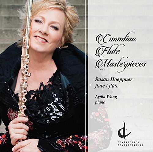Baker / Kulesha / Hoeppner / Wong / Johnston: Canadian Flute Masterpieces - COMPACT DISCS