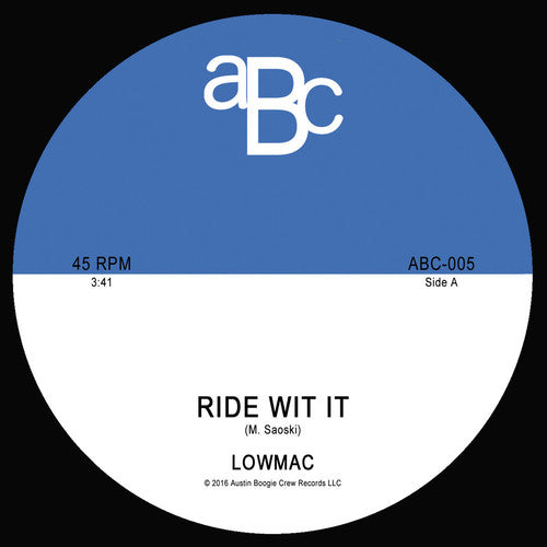 Lowmac: Ride Wit It / Late Nights - 7-INCH SINGLE