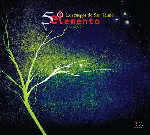 Solares / Gordillo / Quinto Elemento: Los Fuegos de San Telmo - COMPACT DISCS
